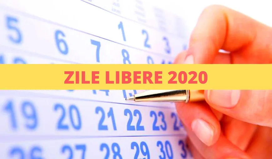 ZILE LIBERE pentru români în 2020