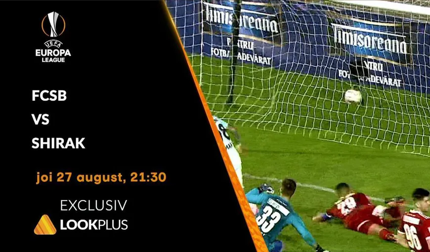FCSB – SHIRAK 3-0, calificare spectaculoasă în turul următor al Europe League