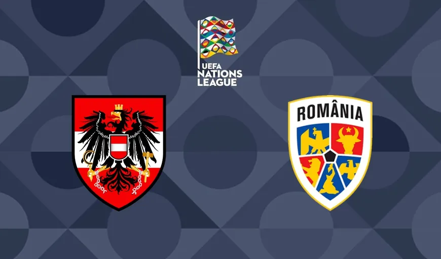 AUSTRIA – ROMANIA 2-3. Victorie surpriză LIGA NATIUNILOR, tricolorii au preluat şefia grupei