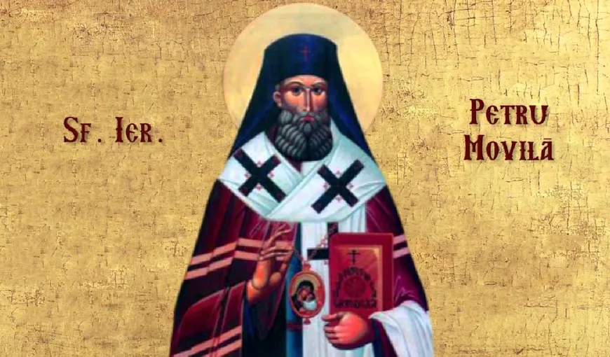 Calendar ortodox 22 decembrie 2022. Sfântul Ierarh Petru Movilă, făcător de minuni. Rugăciunea care te scapă de patimi