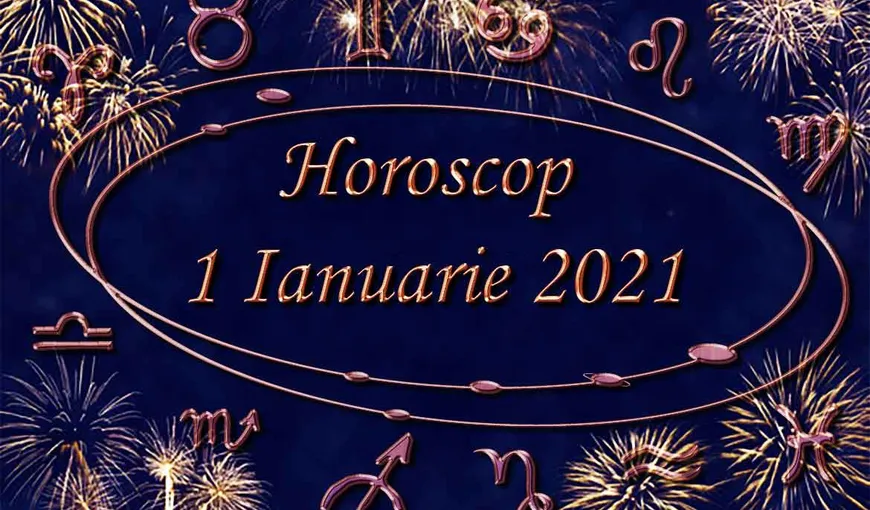Distraction thin nurse HOROSCOP 1 IANUARIE 2021. Cum îţi merge azi, aşa va fi tot anul. Previziuni  pentru toate