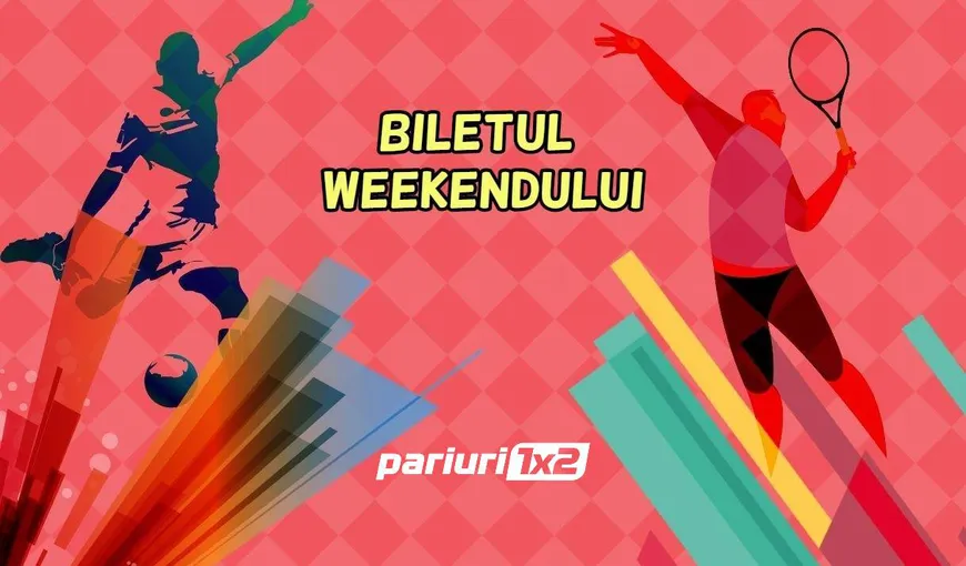 Biletul weekend-ului pariuri1x2.ro: Extragem 4 pronosticuri din oferta extrem de atractivă a weekend-ului