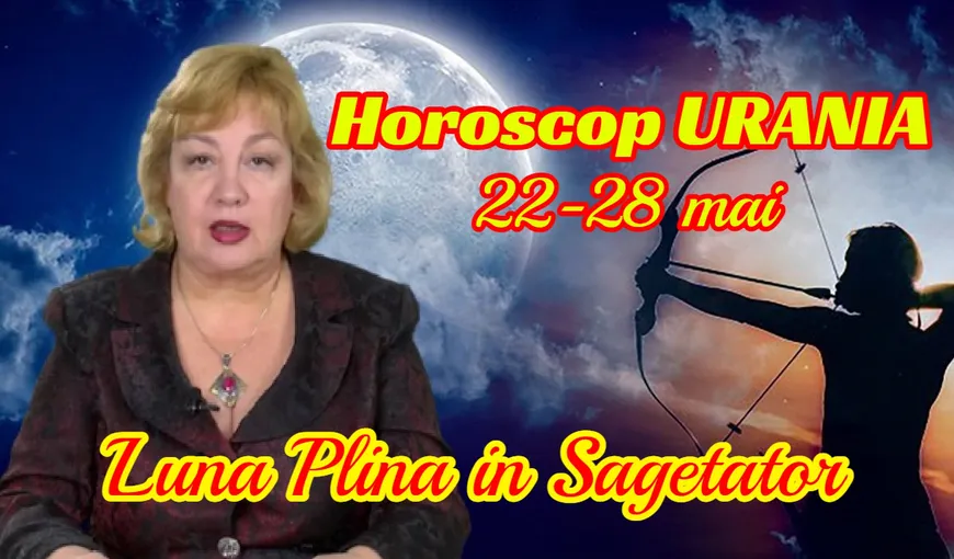 Horoscop Urania 22-28 mai 2021. Luna Plină în Săgetător ne provoacă să fim mai flexibili decât de obicei, ne potenţează curiozitatea și dorinţa de autodepăşire