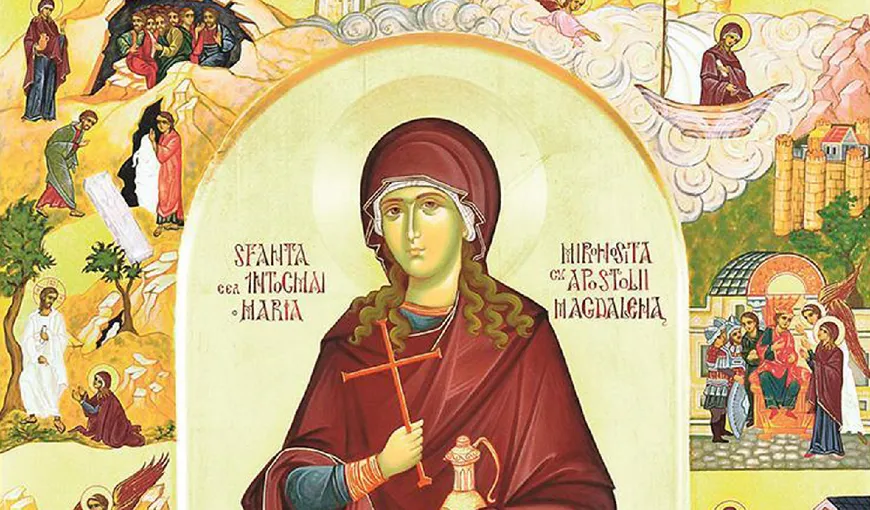 Calendar ortodox 22 iulie 2021. Sfânta Mironosiţă Maria Magdalena, ocrotitoarea gospodăriilor şi a familiei. Rugăciune puternică pentru binele familiei