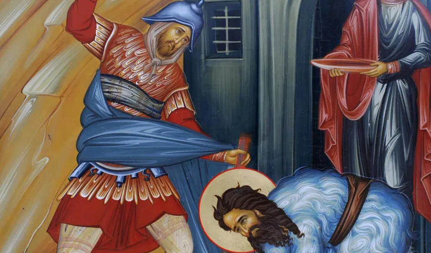 Calendar ortodox 29 august 2021. Sărbătoare mare: Tăierea capului Sfântului Ioan Botezătorul. Rugăciune făcătoare de minuni, care te fereşte de rele