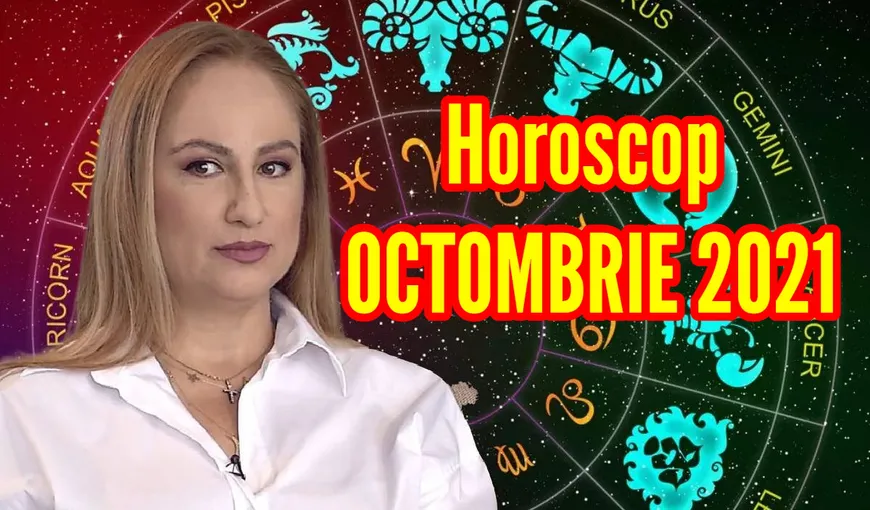 Horoscop octombrie 2021 realizat de Cristina Demetrescu. Trei zodii vor fi răsfăţate de astre în mai multe sectoare de viaţă