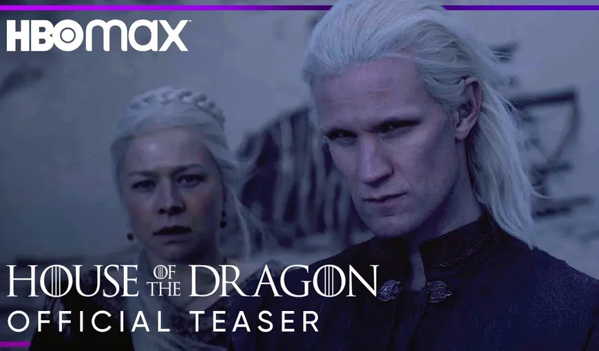 HBO Max a lansat primele imagini din „House of the Dragon”. Trailerul a strâns 6 milioane de vizualizări în 20 de ore VIDEO