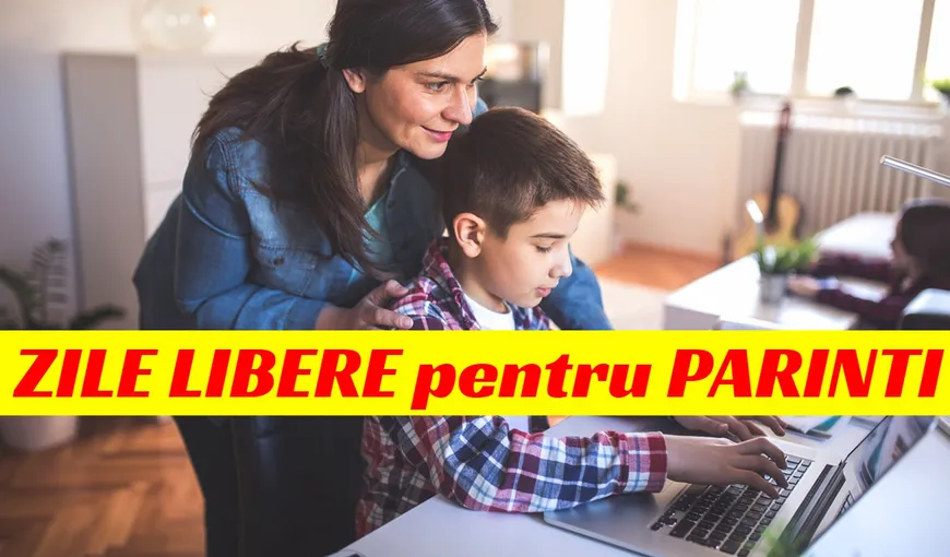 Zile libere pentru părinţii care stau acasă cu copiii în perioada cursurilor online. Ce indemnizaţii vor primi. DOCUMENT