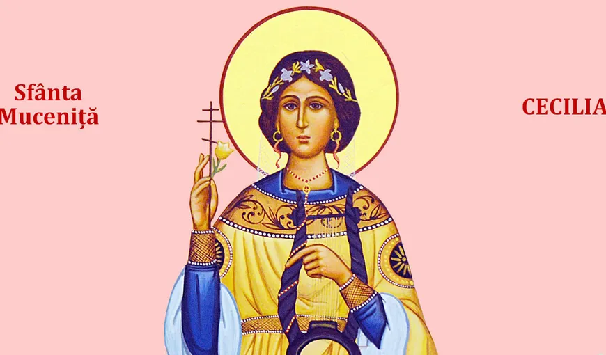 Calendar ortodox 22 noiembrie 2022. Sfânta Cecilia, făcătoare de minuni, aduce pacea în căsniciile tulburate