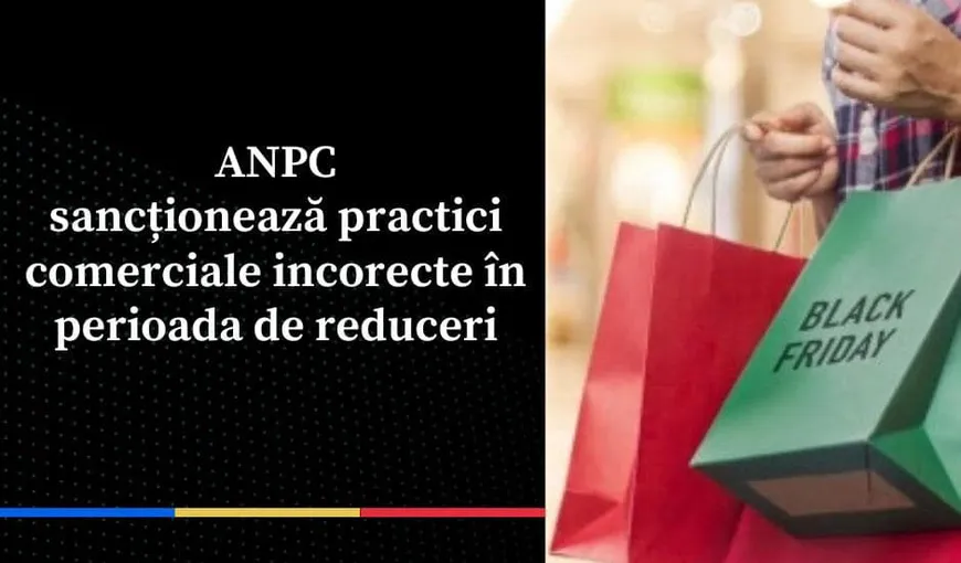 Alte 22 de magazine şi site-uri amendate de ANPC pentru nereguli de Black Friday