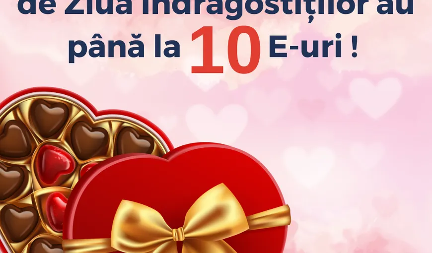 InfoCons: Bomboanele oferite cadou de Ziua Îndrăgostiţilor au până la 10 E-uri