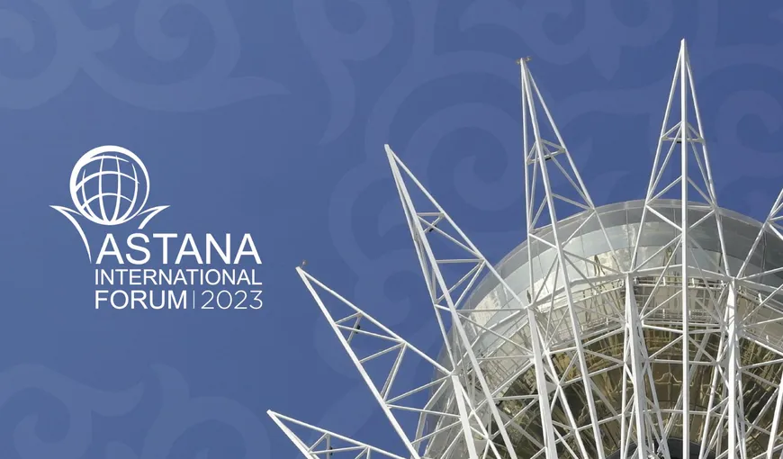 Kazahstan lansează Forumul Internaţional de la Astana, în contextul global al problemelor provocate de modificările climatice, penuria de hrană sau securitatea energetică