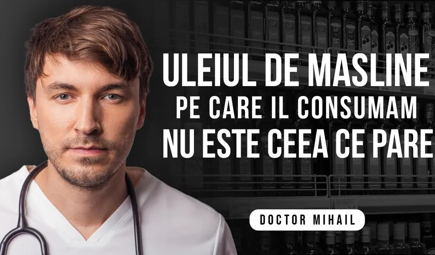 Dr. Mihail Pautov, despre uleiul de măsline. Cum îl alegem pe cel care „protejează celulele de stresul oxidativ”