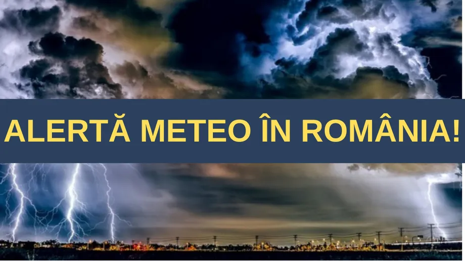 O nouă alertă meteo! A fost actualizată harta zonelor care vor fi afectate de furtuni și ploi torențiale